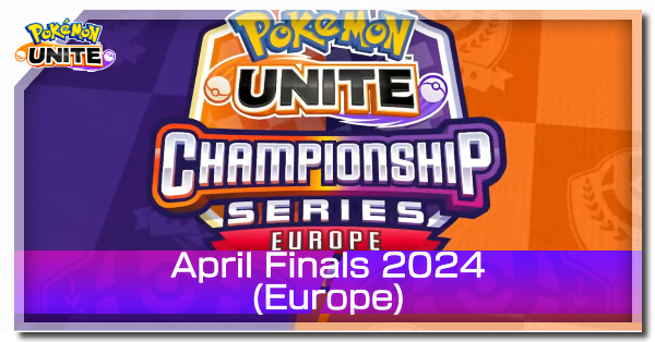 Pokemon UNITE - April Finals 2024 (EU) Banner.png