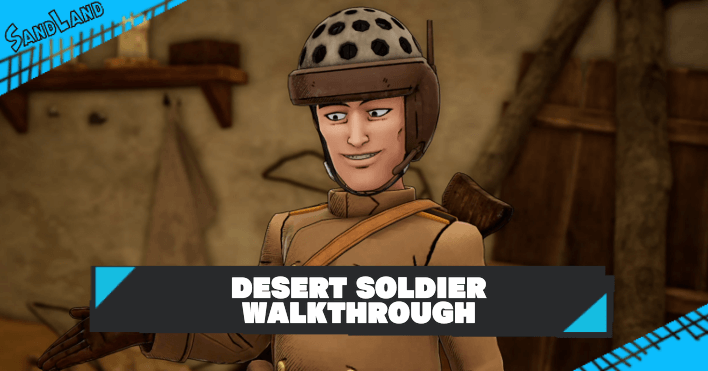 Sand Land - Desert Soldier Walkthrough