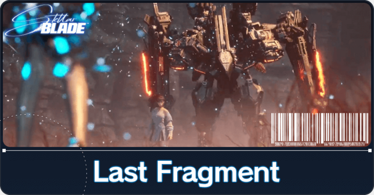 Stellar Blade - Last Fragment Mission Guide