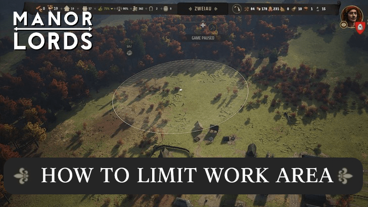 Manor Lords - How To Limit Work Area