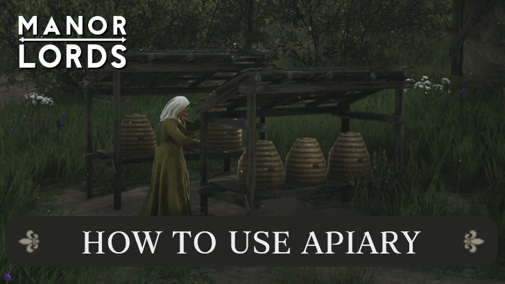 Manor Lords - How to Use Apiary