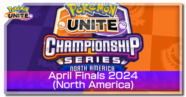 Pokemon UNITE - April Finals 2024 (NA) Banner.png