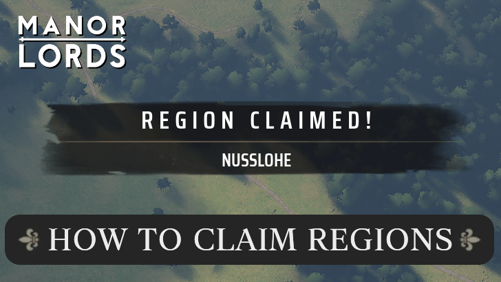 Manor Lords - How to Claim Territory and Region