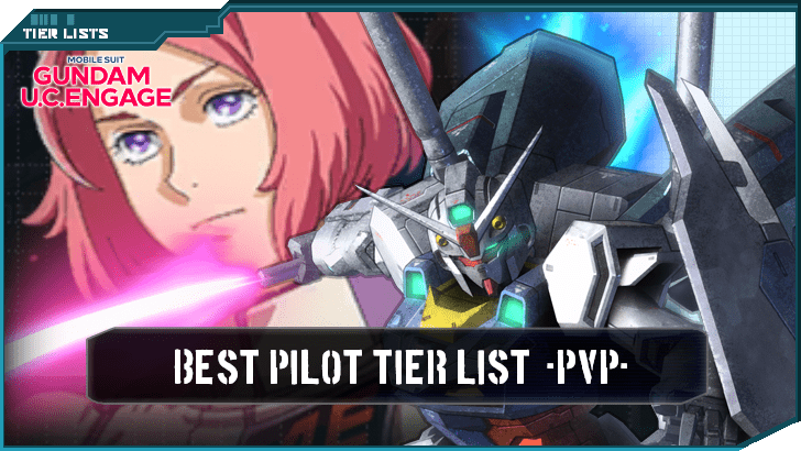 Pilot PvP Tier Lists - Gundam UC Engage