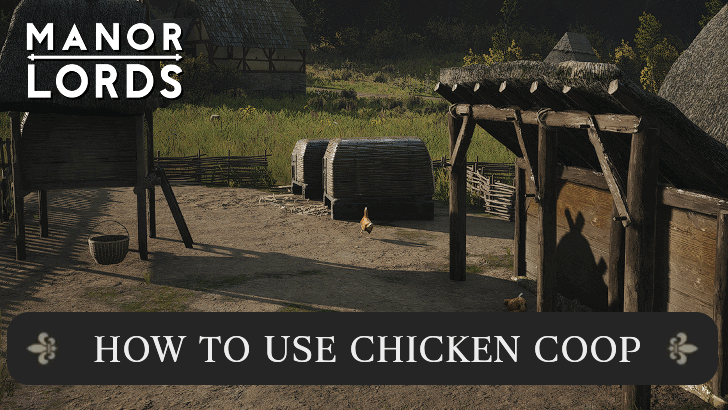 Manor Lords - How to Use Chicken Coop