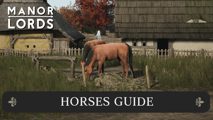 Manor Lords - Horses Guide