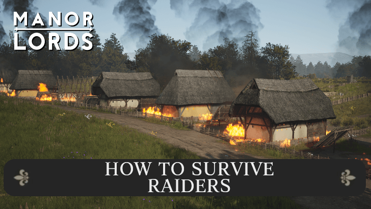 Manor Lords - How to Survive Raiders