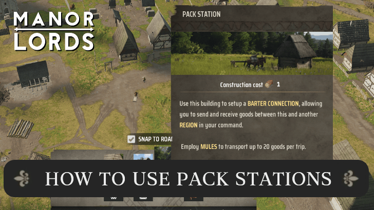 Pack Station - How to Build and Use | Manor Lords｜Game8