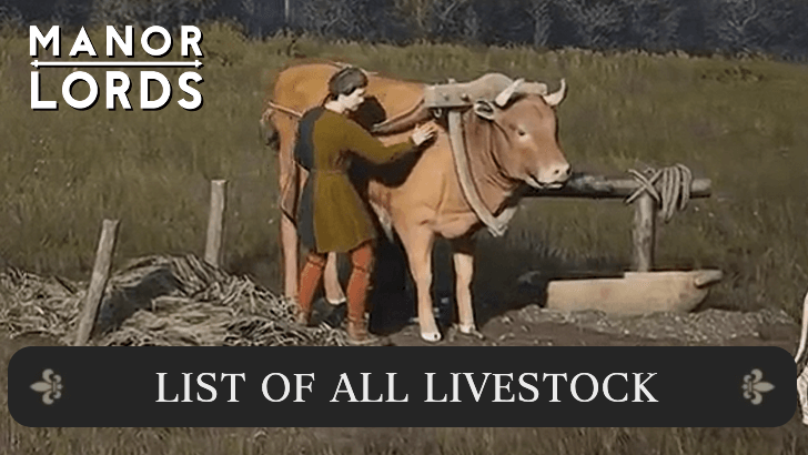 Manor Lords - List of All Livestock