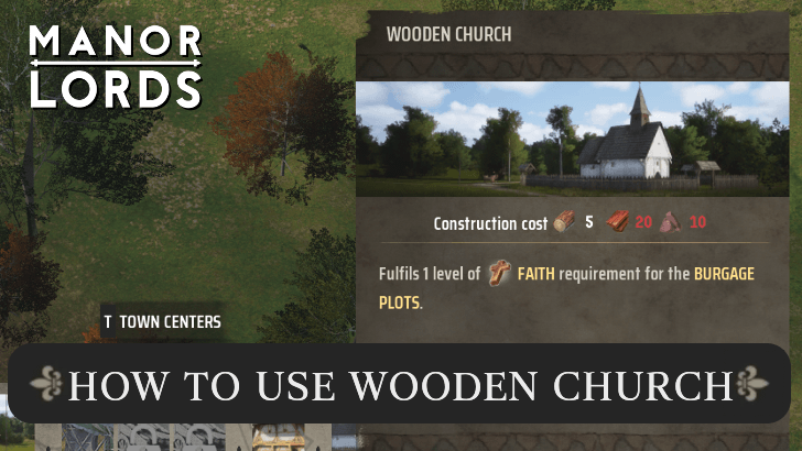 Manor Lords - How to Use Wooden Church