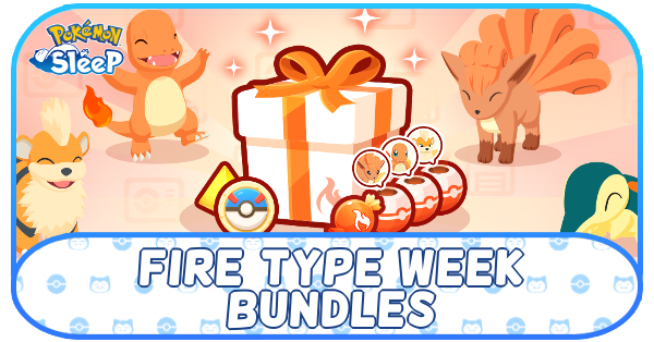 Pokemon Sleep - Fire Type Week Bundles