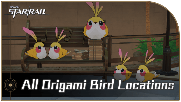 Honkai Star Rail - All Origami Bird Locations and Rewards