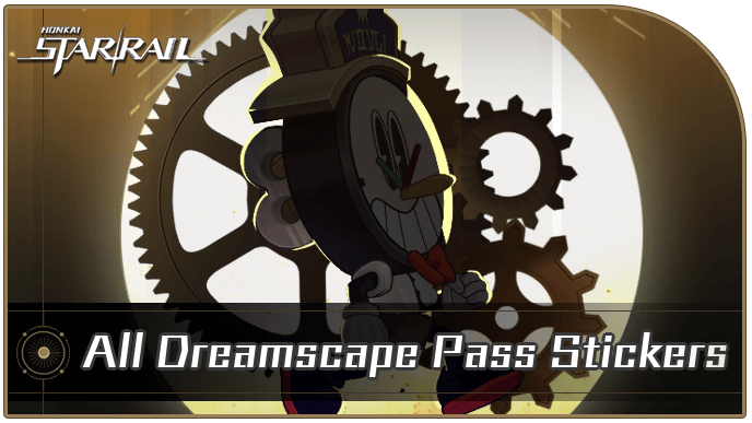 Honkai Star Rail - All Dreamscape Pass Stickers and Rewards