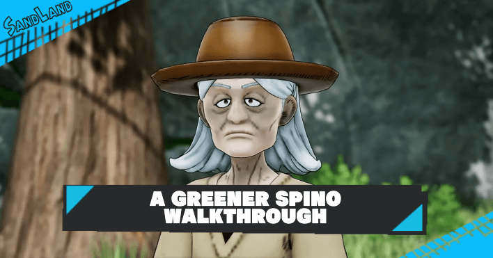 Sand Land - A Greener Spino Walkthrough: Should You Pay the Junker?