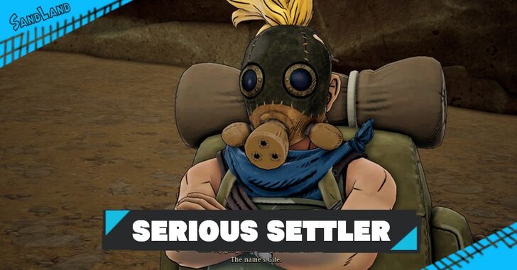 Sand Land Gite Serious Settler