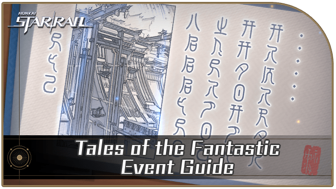 Honkai Star Rail - Tales of the Fantastic Event Guide