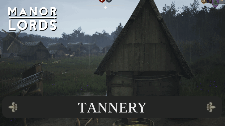 Manor Lords - Tannery