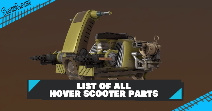 Sand Land - List of All Hover Scooter Parts