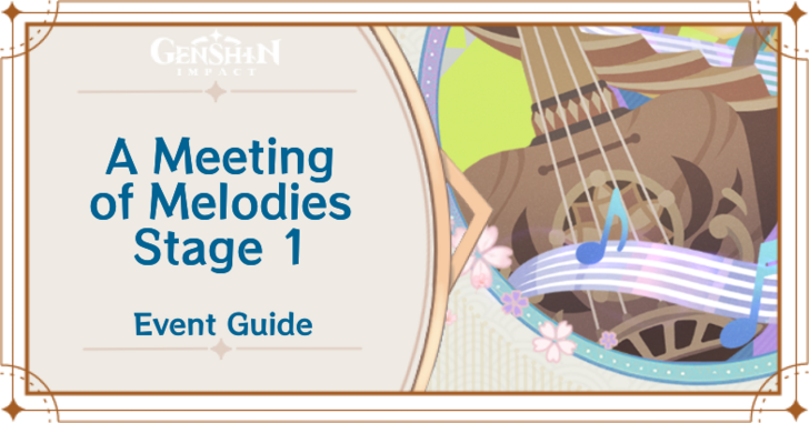 Genshin Impact A Meeting of Melodies Stage 1 Event Guide