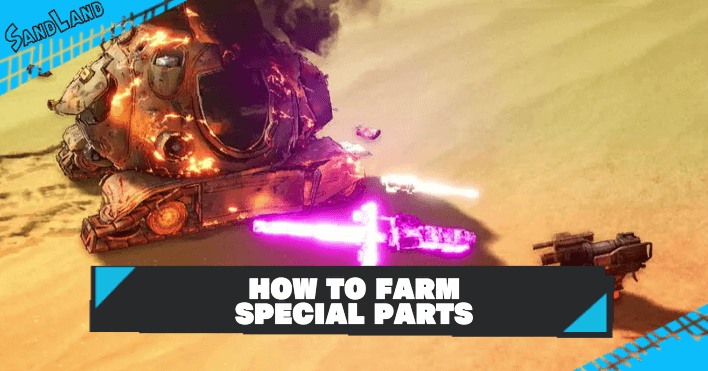 SAND LAND - How to Farm Epic, Legendary, and Mythical Parts