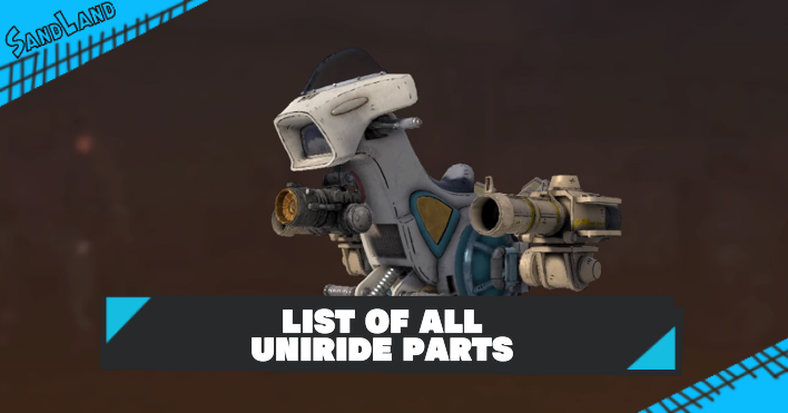 Sand Land - List of All Uniride Parts
