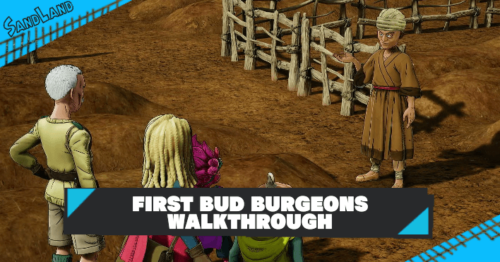 SAND LAND - First Bud Burgeons