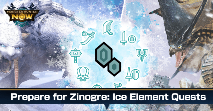 MH Now - Prepare for Zinogre Ice Element Quests