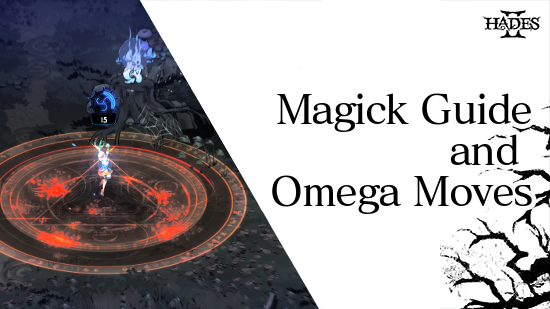 Magick Guide and Omega Moves