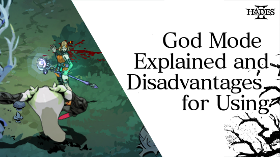 Hades II - God Mode Explained and Disadvantages for Using