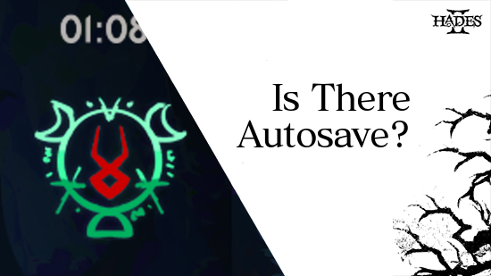 Hades 2 - Is There Autosave?