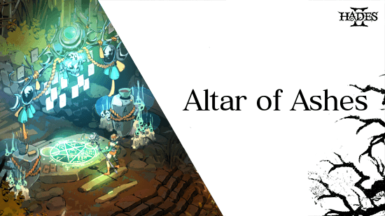 Hades II - Altar of Ashes