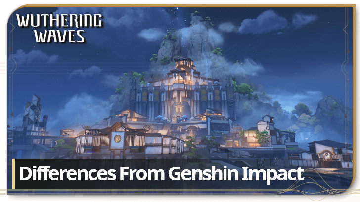 Wuthering Waves - Differences From Genshin Impact
