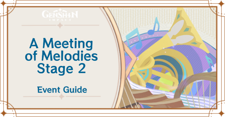 Genshin Impact A Meeting of Melodies Stage 2 Event Guide