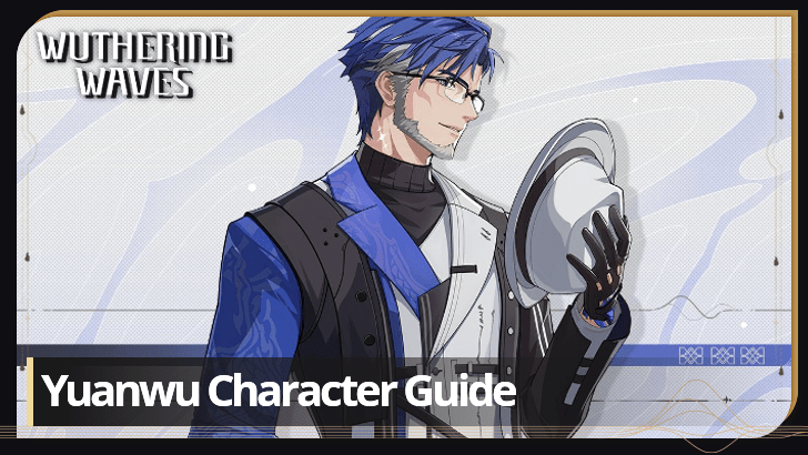 Wuthering Waves - Yuanwu Character Info and Kit