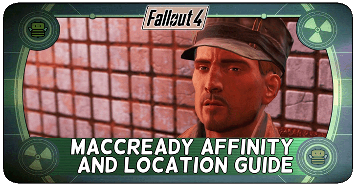 Fallout 4 - MacCready Affinity and Location Guide