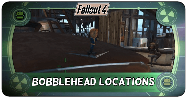 Fallout 4 - Bobblehead Locations