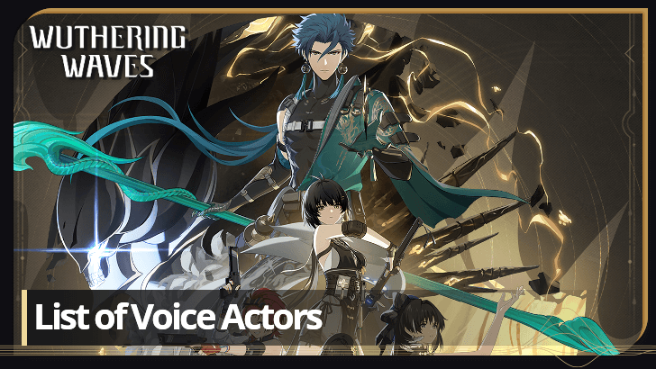 Wuthering Waves - Voice Actors List (Japanese, English, Chinese, and Korean)