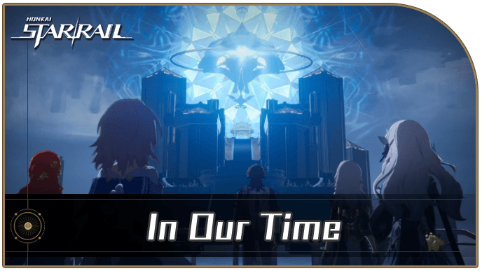 Honkai Star Rail - In Our Time