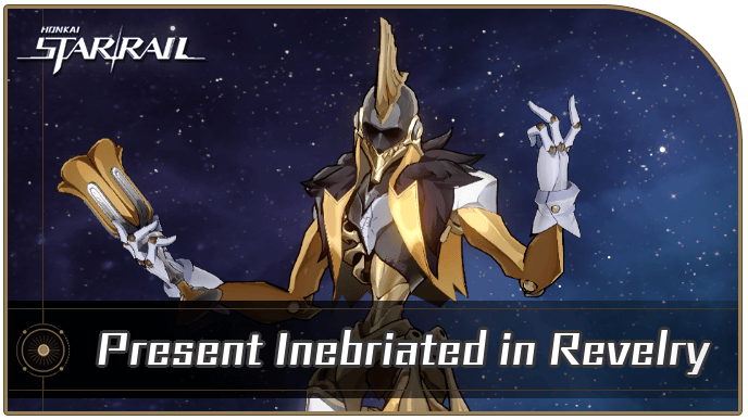 Honkai Star Rail - Present Inebriated in Revelry Enemy Guide