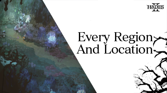 Hades 2 - Every Region And Location