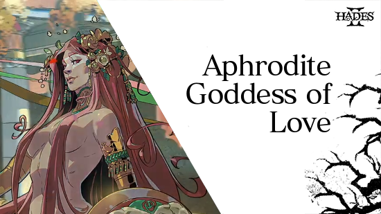 Hades 2 - Aphrodite Boons and Gameplay Tips