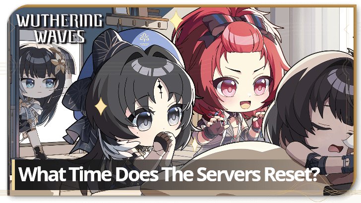 Wuthering Waves - Daily and Weekly Reset Times