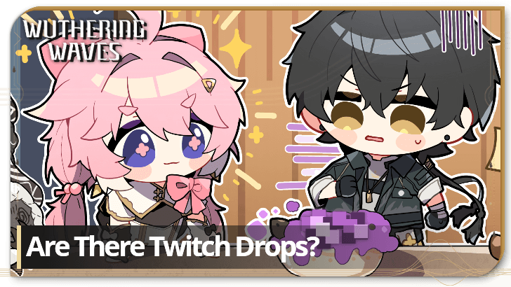 Wuthering Waves - Are There Twitch Drops