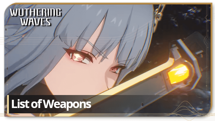 Wuthering Waves - List of All Weapons