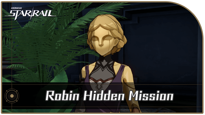 Honkai Star Rail - Robin Penacony Grand Theater Hidden Mission