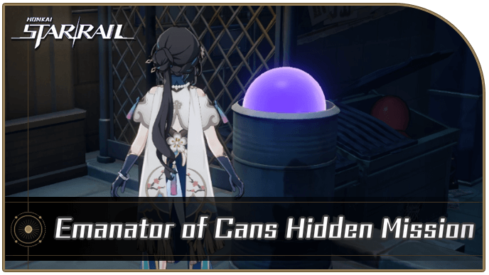 Honkai Star Rail - Emanator of Cans Hidden Mission