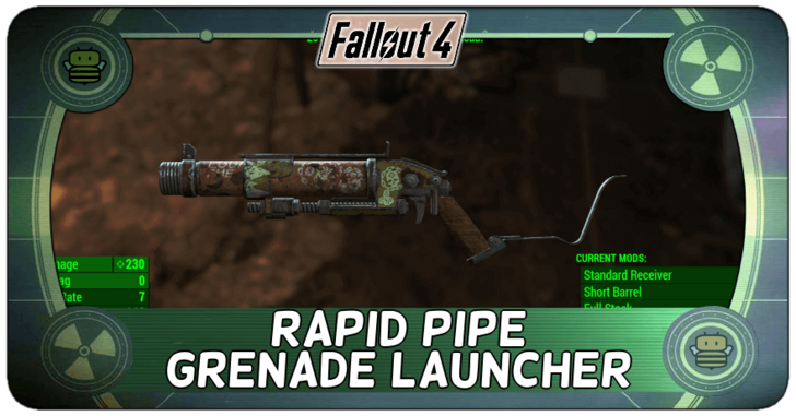 Fallout 4 - Rapid Pipe Grenade Launcher