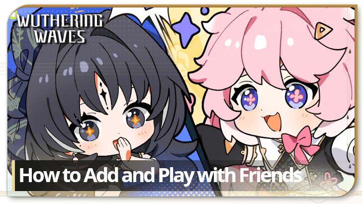 Wuthering Waves - How to Add and Play with Friends