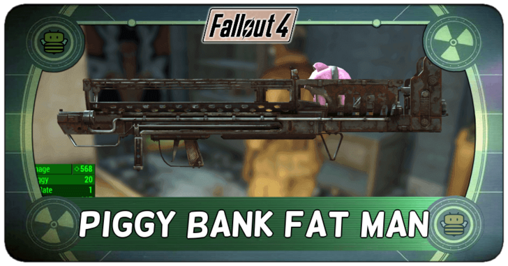 Fallout 4 - Piggy Bank Fat Man