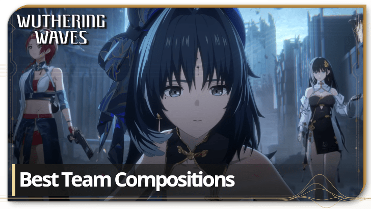 Wuthering Waves - Best Team Compositions